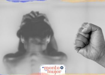Mente Mujer: Esencial legislar la violencia de género