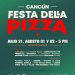 Cancún se prepara para vivir la primera edición de la “Festa Della Pizza”